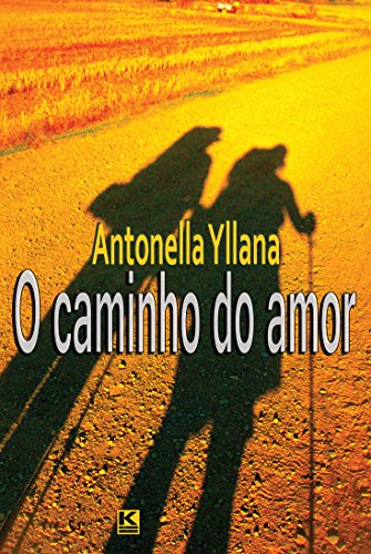 capa do livro 'O caminho do amor' de Antonella Yllana - Edição portuguesa